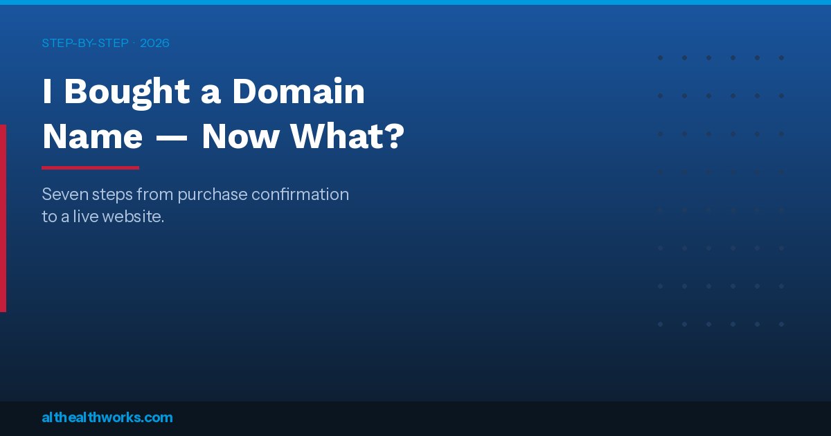 I Bought a Domain Name. Now What?
