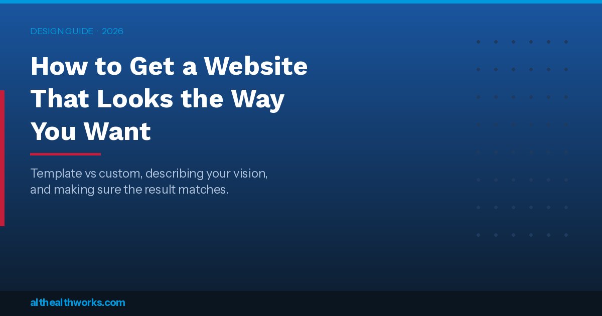 How to Get a Website That Looks the Way You Want