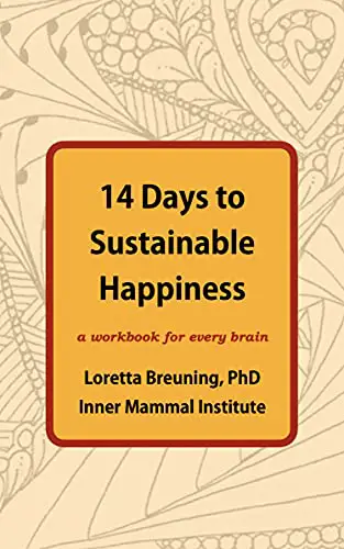 14 days to sustainable happiness loretta breuning