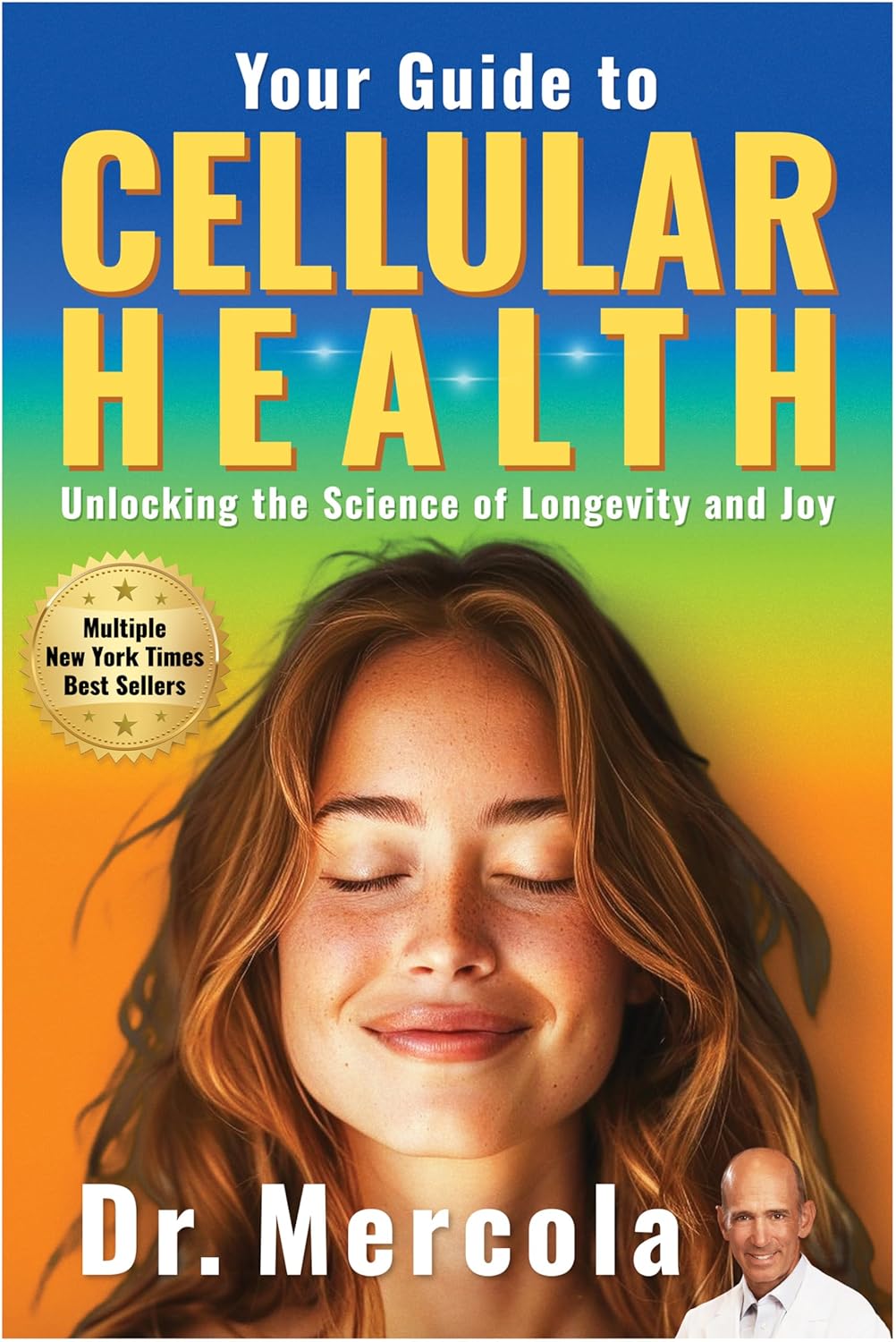Your Guide to Cellular Health, a book by Dr. Joseph Mercola.